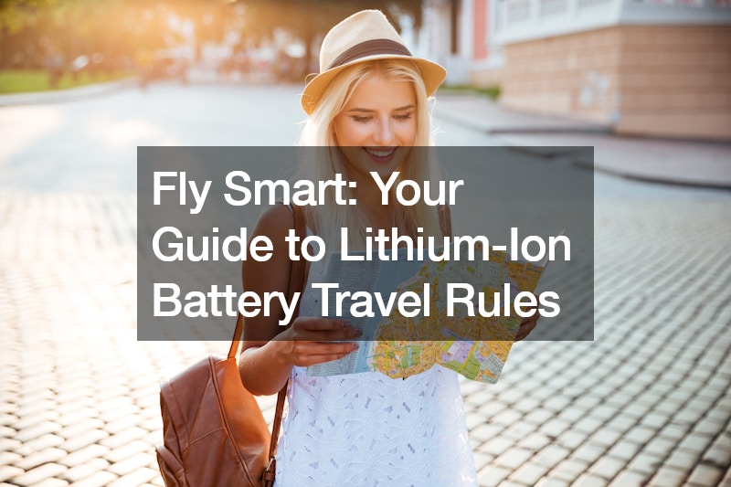 Fly Smart Your Guide to Lithium-Ion Battery Travel Rules