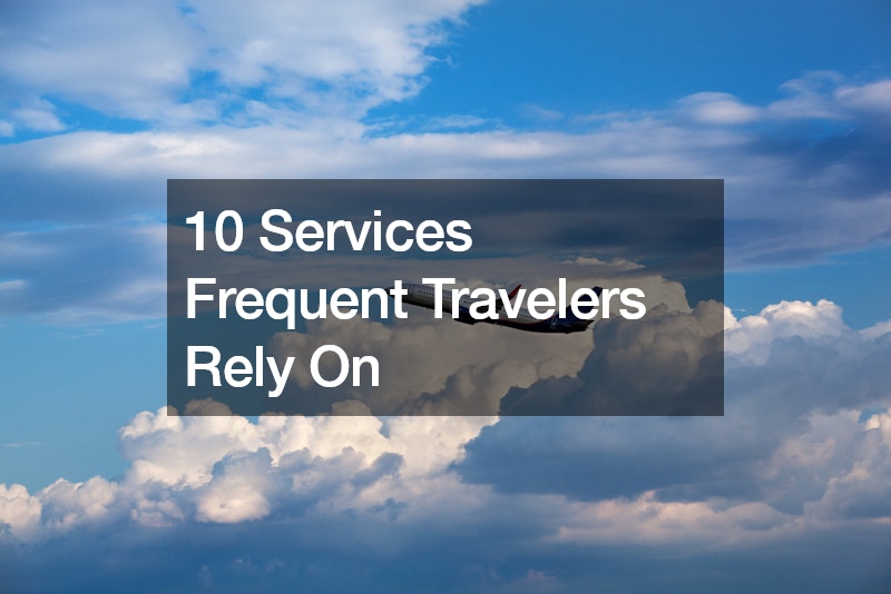 10 Services Frequent Travelers Rely On
