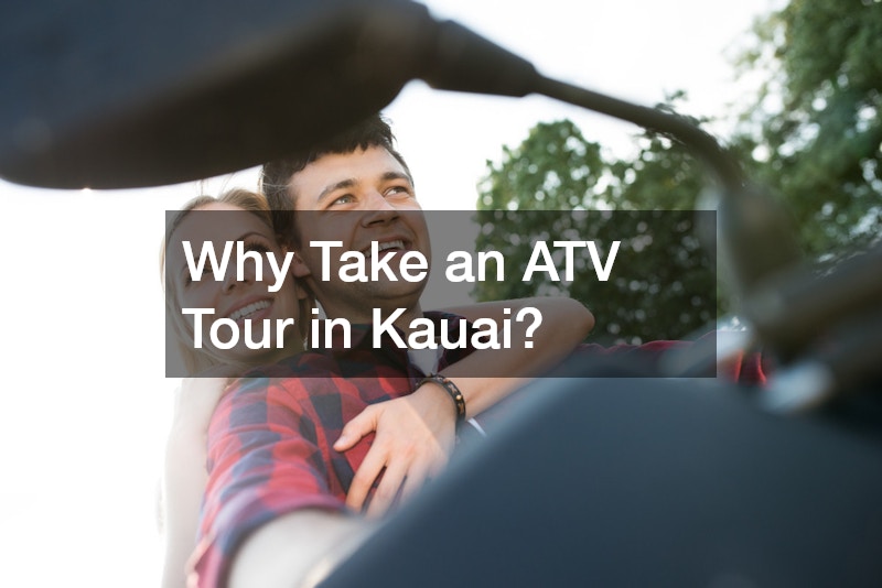 Why Take an ATV Tour in Kauai?